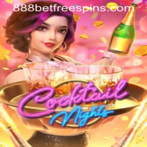 Experience the Thrill of CocktailNights with 888 Casino Free Spins
