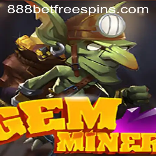 Unearth the Excitement of GemMiner and the Allure of 888 Casino Free Spins